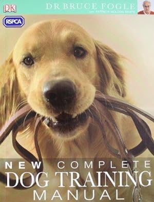Seller image for RSPCA New Complete Dog Training Manual for sale by WeBuyBooks