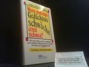 Wann muss man Gedächtnisschwäche ernst nehmen? : Wie man zwischen normaler Vergesslichkeit u. kra...