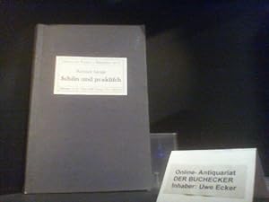 Imagen del vendedor de Schn und praktisch : Eine Einfhrung in die Aesthetik d. angew. Knste. Konrad Lange / Fhrer zur Kunst ; Bdch. 16/17 a la venta por Der Buchecker