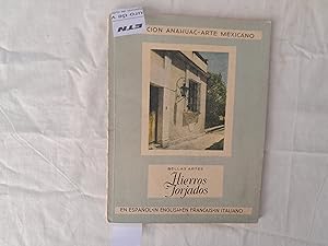 Seller image for Hierros forjados. Coleccin Anahuac de Arte Mexicano Nmero 18. Edicin en Espaol, ingls, francs e italiano. for sale by Librera "Franz Kafka" Mxico.