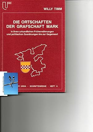 Die Ortschaften der Grafschaft Mark in ihren urkundlichen Früherwähnungen und politischen Zuordnu...