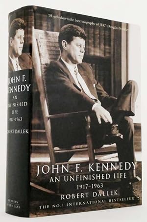 Bild des Verkufers fr John F. Kennedy An Unfinished Life 1917-1963 zum Verkauf von Adelaide Booksellers
