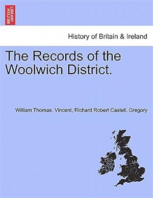 Bild des Verkufers fr Records of the Woolwich District. zum Verkauf von GreatBookPricesUK