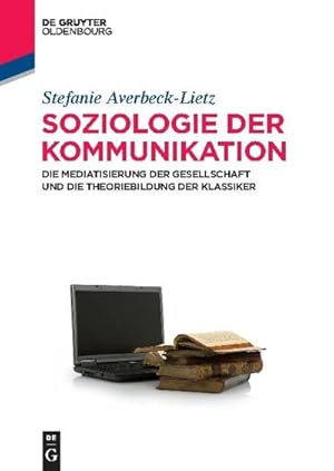 Immagine del venditore per Soziologie der Kommunikation venduto da BuchWeltWeit Ludwig Meier e.K.