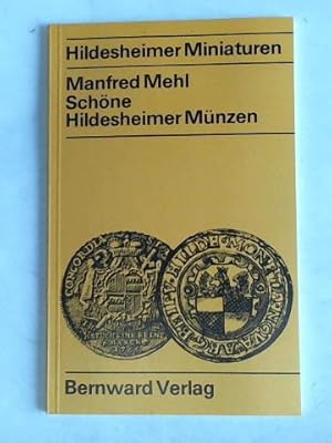 Image du vendeur pour Schne Hildeheimer Mnzen. Geprge der Stadt und des Bistums mis en vente par Celler Versandantiquariat