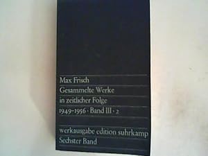 Image du vendeur pour Gesammelte Werke in zeitlicher Folge. (Werkausgabe Edition Suhrkamp in zwlf Bnden. Sechster Band. III/2. 1949-1956 mis en vente par ANTIQUARIAT FRDEBUCH Inh.Michael Simon