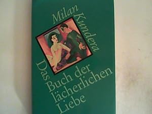 Seller image for Das Buch der lcherlichen Liebe for sale by ANTIQUARIAT FRDEBUCH Inh.Michael Simon