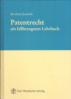 Patentrecht: Ein fallbezogenes Lehrbuch