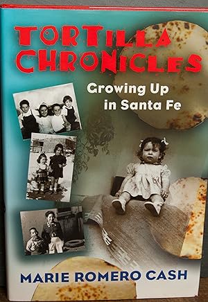 Tortilla Chronicles: Growing Up in Santa Fe