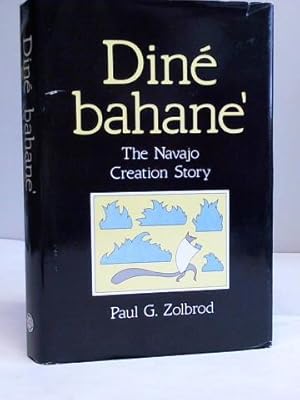 Dine bahane. The Navajo Creation story