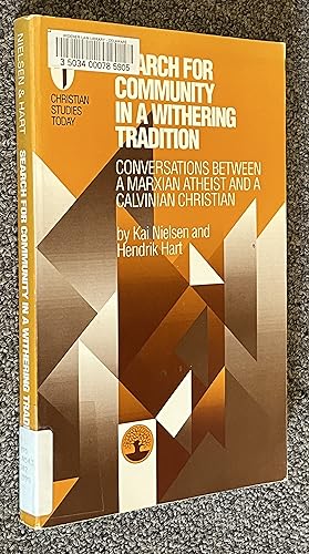 Seller image for Search for Community in a Withering Tradition; Conversations between a Marxian Atheist and a Calvinian Christian for sale by DogStar Books