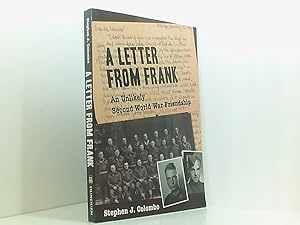 Bild des Verkufers fr A Letter from Frank: The Second World War Through the Eyes of a Canadian Soldier and a German Paratrooper: An Unlikely Second World War Friendship zum Verkauf von Book Broker