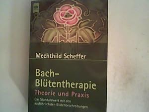 Bild des Verkufers fr Bach-Bltentherapie. Theorie und Praxis zum Verkauf von ANTIQUARIAT FRDEBUCH Inh.Michael Simon