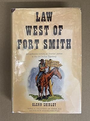 Seller image for Law West of Fort Smith: A History of Frontier Justice in the Indian Territory, 1834-1896 for sale by Fahrenheit's Books
