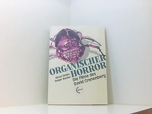 Immagine del venditore per Organischer Horror: Die Filme des David Cronenberg die Filme des David Cronenberg venduto da Book Broker