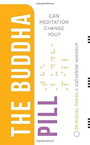 Imagen del vendedor de The Buddha Pill: Can Meditation Change You? a la venta por WeBuyBooks