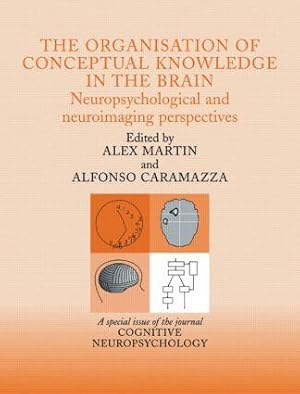 Seller image for The Organisation of Conceptual Knowledge in the Brain: Neuropsychological and Neuroimaging Perspectives for sale by moluna