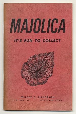 Bild des Verkufers fr Majolica: Its' Fun to Collect zum Verkauf von Between the Covers-Rare Books, Inc. ABAA