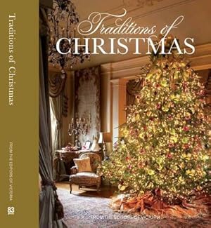 Bild des Verkufers fr Traditions of Christmas : From the Editors of Victoria Magazine zum Verkauf von AHA-BUCH GmbH