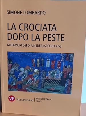 La Crociata dopo la peste - metamorfosi di un'idea (secolo XIV)