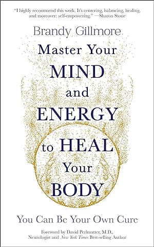 Bild des Verkufers fr Master Your Mind to Heal Your Body: You Can Be Your Own Cure zum Verkauf von moluna