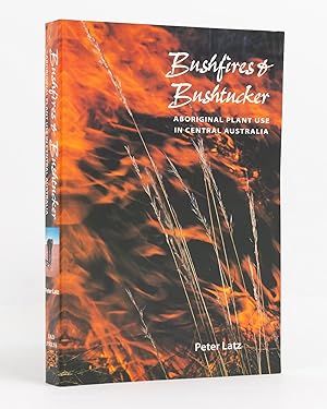 Immagine del venditore per Bushfires and Bushtucker. Aboriginal Plant Use in Central Australia venduto da Michael Treloar Booksellers ANZAAB/ILAB