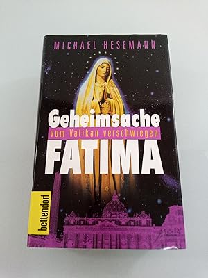 Bild des Verkufers fr Geheimsache Fatima vom Vatikan verschwiegen: Was offenbarte die Gottesmutter ber die Zukunft der Menschheit? zum Verkauf von SIGA eG