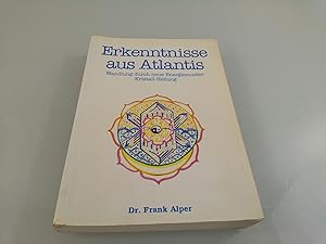 Seller image for Erkenntnisse aus Atlantis : Wandlung durch neue Energiemuster ; Kristallheilung ; Bd. 1, 2 und 3 Kristallheilung for sale by SIGA eG