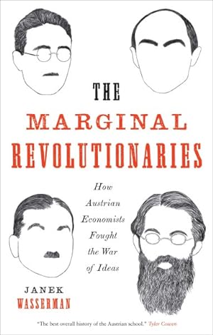 Imagen del vendedor de Marginal Revolutionaries : How Austrian Economists Fought the War of Ideas a la venta por GreatBookPrices