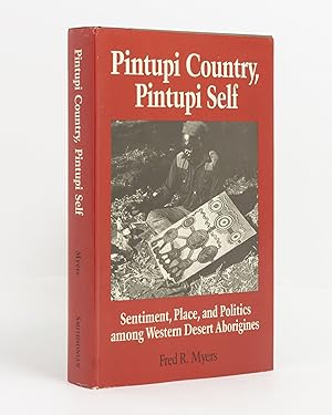 Bild des Verkufers fr Pintupi Country, Pintupi Self. Sentiment, Place, and Politics among Western Desert Aborigines zum Verkauf von Michael Treloar Booksellers ANZAAB/ILAB