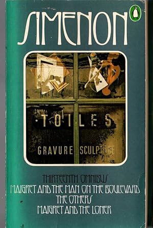 Immagine del venditore per THE THIRTEENTH SIMENON OMNIBUS: MAIGRET AND THE MAN ON THE BOULEVARD/ THE OTHERS/ MAIGRET AND THE LONER venduto da Mr.G.D.Price