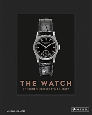 Image du vendeur pour The Watch: A Twentieth-Century Style History mis en vente par WeBuyBooks