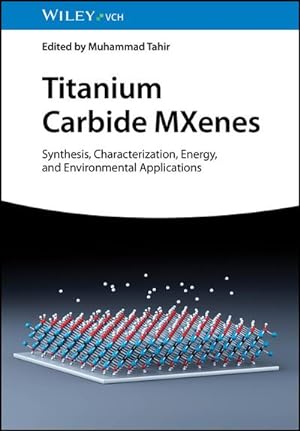 Immagine del venditore per Titanium Carbide MXenes venduto da BuchWeltWeit Ludwig Meier e.K.