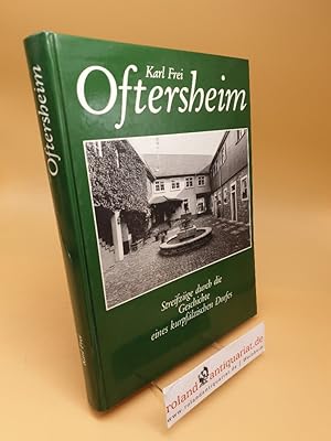 Bild des Verkufers fr Oftersheim : Streifzge durch die Geschichte eines kurpflzischen Dorfes zum Verkauf von Roland Antiquariat UG haftungsbeschrnkt