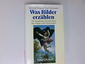 Bild des Verkufers fr Was Bilder erzhlen; Die klassischen Geschichten aus Antike und Christentum in der abendlndischen Malerei. Die klassischen Geschichten aus Antike und Christentum in der abendlndischen Malerei zum Verkauf von Antiquariat Buchhandel Daniel Viertel