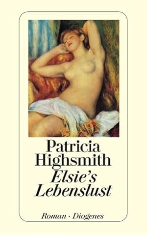 Bild des Verkufers fr Elsie's Lebenslust : Roman Patricia Highsmith. Aus dem Amerikan. von Otto Bayer zum Verkauf von Antiquariat Buchhandel Daniel Viertel