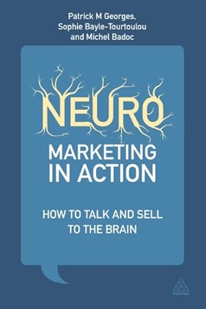 Image du vendeur pour Neuromarketing in Action : How to talk and sell to the brain mis en vente par GreatBookPricesUK