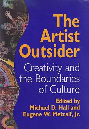 Seller image for The Artist Outsider - Creativity and the Boundaries of Culture for sale by timkcbooks (Member of Booksellers Association)