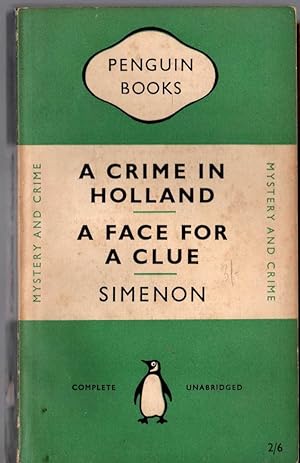 A CRIME IN HOLLAND and A FACE FOR A CLUE
