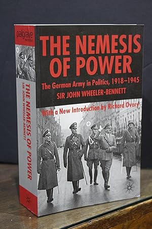 The Nemesis of Power. The German Army in Politics, 1918-1945.- Wheeler-Bennett, Sir John.