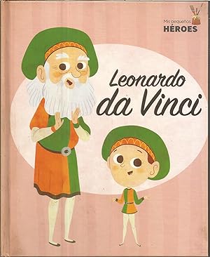 Seller image for LEONARDO DA VINCI (colecc Mis Pequeos Hroes) Ilustraciones color for sale by CALLE 59  Libros