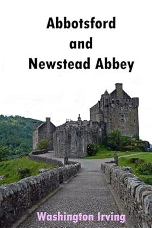 Seller image for Abbotsford and Newstead Abbey for sale by GreatBookPricesUK