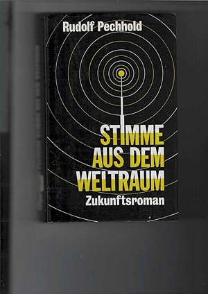 Stimme aus dem Weltraum. Ein Zukunftsroman.