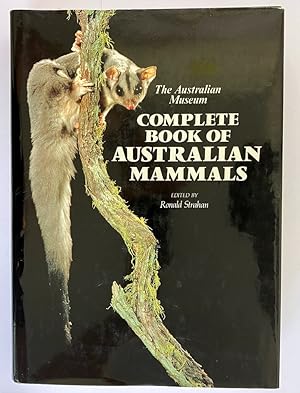 The Australian Museum Complete Book of Australian Mammals: The National Photographic Index of Aus...