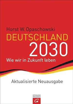 Bild des Verkufers fr Deutschland 2030: Wie wir in Zukunft leben zum Verkauf von Studibuch