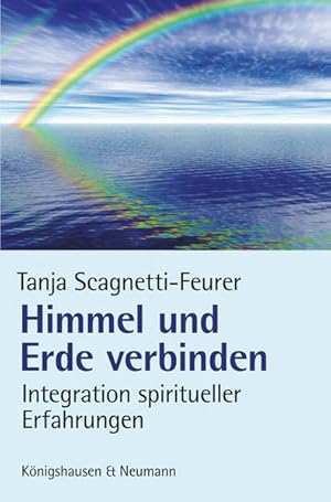 Seller image for Himmel und Erde verbinden: Integration spiritueller Erfahrungen for sale by Studibuch