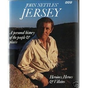 Bild des Verkufers fr John Nettles' Jersey: A Personal View of the People and Places zum Verkauf von WeBuyBooks