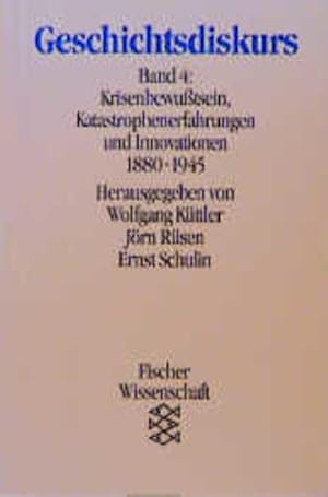 Seller image for Geschichtsdiskurs: Krisenbewusstsein, Katastrophenerfahrungen und Innovationen 1880-1945 for sale by Studibuch