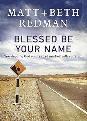 Seller image for Blessed Be Your Name for sale by WeBuyBooks 2