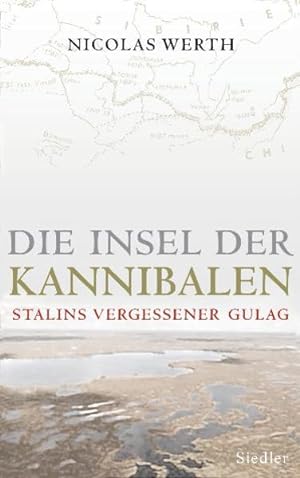 Bild des Verkufers fr Die Insel der Kannibalen: Stalins vergessener Gulag zum Verkauf von Studibuch
